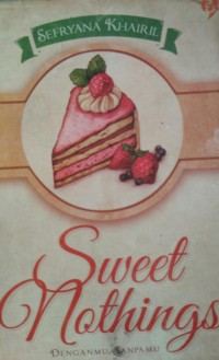Sweet nothings : denganmu, tanpamu