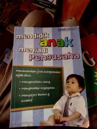 Mendidik Anak Menjadi Pengusaha
