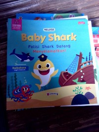 Baby Shark Polisi Shark Datang Menyelamatkan