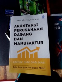 Akuntansi Perusahaan Dagang dan Manufaktur