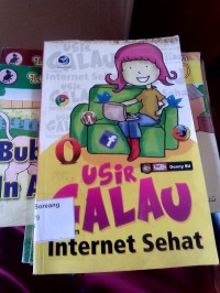 Usir Galau Gengan Internet Sehat