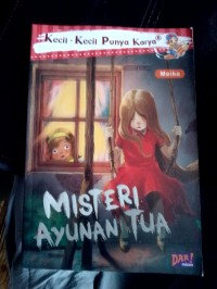 Kecil-Kecil Punya Karya Misteri Ayunan Tua