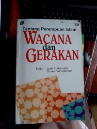 Tentang Perempuan Islam Wacana Dan Gerakan