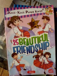Kecil-Kecil Punya Karya 25 Beautiful Friendship