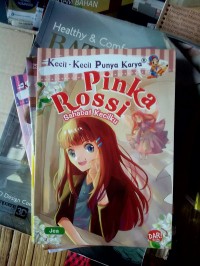 Kecil-Kecil Punya Karya Pinka Rossi Sahabat Kecilku