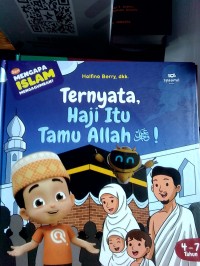 Ternyata Haji Itu Tamu Allah!