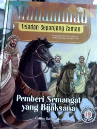 Muhammad Teladan Sepanjang Zaman Pemberi Semangat Yang Bijaksana