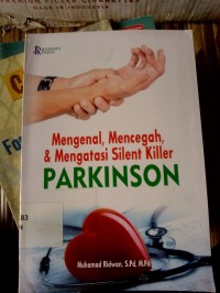 Mengenal,Mencegah,& Mengatasi Silent Killer Parkinson