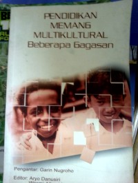 Pendidikan Memang Multikultural Beberapa Gagasan