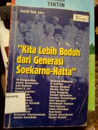 Kita Lebih Bodoh Dari Generasi Soekarno-Hatta