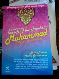Menghayati Kisah Nabi Sambil Belajar English Version Of The Life Of The Prophet Muhammad (Peace Be Upon Him)