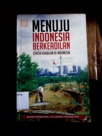 Menuju Indonesia Berkeadilan Cerita Keadilan Di Indonesia