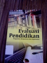 Evaluasi Pendidikan Pengantar,Kompetensi Dan Implementasi
