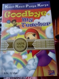 Kecil-Kecil Punya Karya Goodbye My Teacher