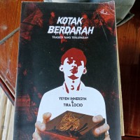 Kotak Berdarah Tragedi Yang Terlupakan