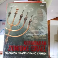 Kebiadaban Zionisme Israel Kesaksian Orang-Orang Yahudi