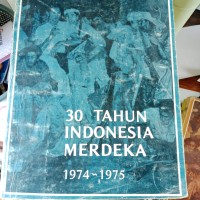 30 Tahun Indonesia Merdeka 1974-1975