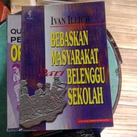Bebaskan Masyarakat Dari Belenggu Sekolah