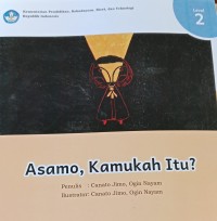 Asamo,Kamukah Itu?