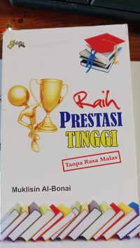 Raih Prestasi Tinggi Tanpa Rasa Malas