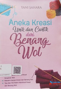 Aneka Kreasi Unik Dan Cantik Dari Benang Wol