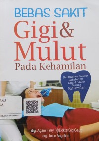 Bebas Sakit Gigi & Mulut Pada Kehamilan