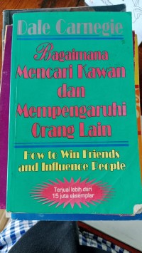 Bagaimana Mencari Kawan Dan Mempengaruhi Orang Lain