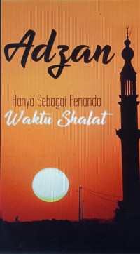 Adzan, Hanya Sebagai Penanda Waktu Shalat? pdf