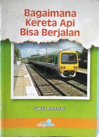 Bagimana Kereta Api Bisa Berjalan
