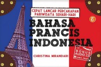 Cepat lancar percakapan pariwisata sehari-hari bahasa prancis indonesia