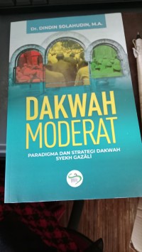Image of Dakwah Moderat Paradigma Dan Strategi Dakwah Syekh Gazali