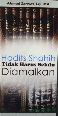 Hadits Shahih Tidak Harus Selalu Diamalkan