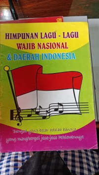 Himpunan Lagu-lagu Wajib Nasional & Daerah Indonesia