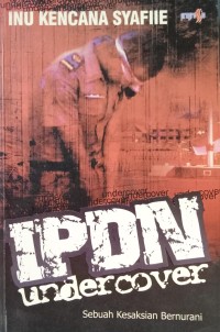 IPDN Undercover Sebuah Kesaksian Bernurani Buku