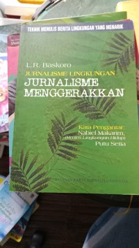 Image of Jurnalisme Lingkungan Julnalisme Menggerakan