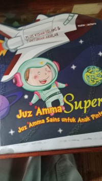 Juz'Amma Super:juz Amma Sains Untuk Anak Pinter