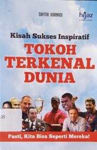 Kisah Sukses Inspiratif Tokoh Terkenal Dunia