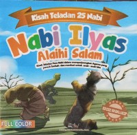 Kisah Teladan 25 Nabi: Nabi Ilyas Alaihi Salam