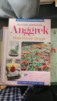 Kultur Jaringan Anggrek Skala Rumah Tangga