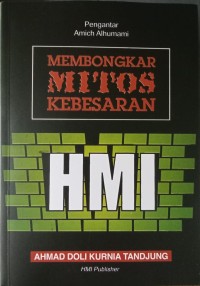 Membongkar Mitos Kebesaran HMI