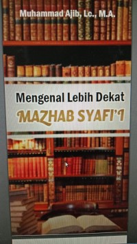 Mengenal Lebih Dekat Mazhab Syafi'i