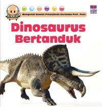 Mengenal hewan prasejarah bersama prof. pete; dinosaurus bertanduk