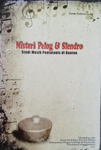 Misteri Pelog  & Slendro: Studi Musik Pentatonis di Banten