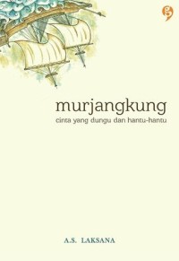 Murjangkung: cinta yang dungu dan hantu-hantu
