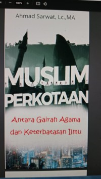 Muslim Perkotaan Antara Gairah Agama dan Keterbatasan Ilmu