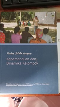 Panduan Sekolah Lapangan Kepemanduan Dan Dinamika Kelompok