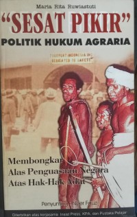 Sesat Pikir Politik Hukum Agraria