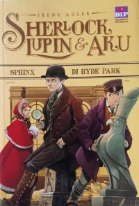 Sherlock Lupin & Aku 8: Sphinx Di Hyde Park