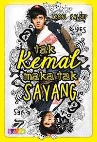 Tak Kemal maka tak Sayang