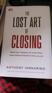 Image of The Lost Art Of Closing